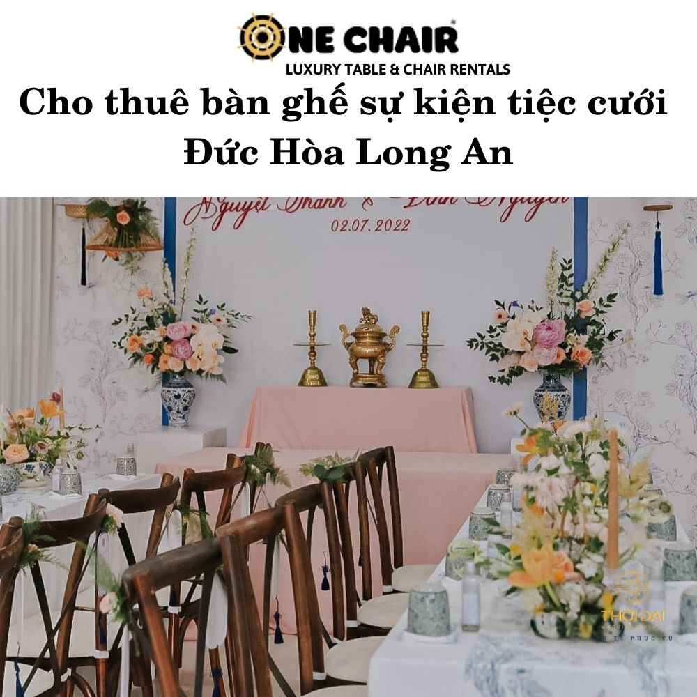 Cho thuê bàn ghế sự kiện tiệc cưới Đức Hòa Long An