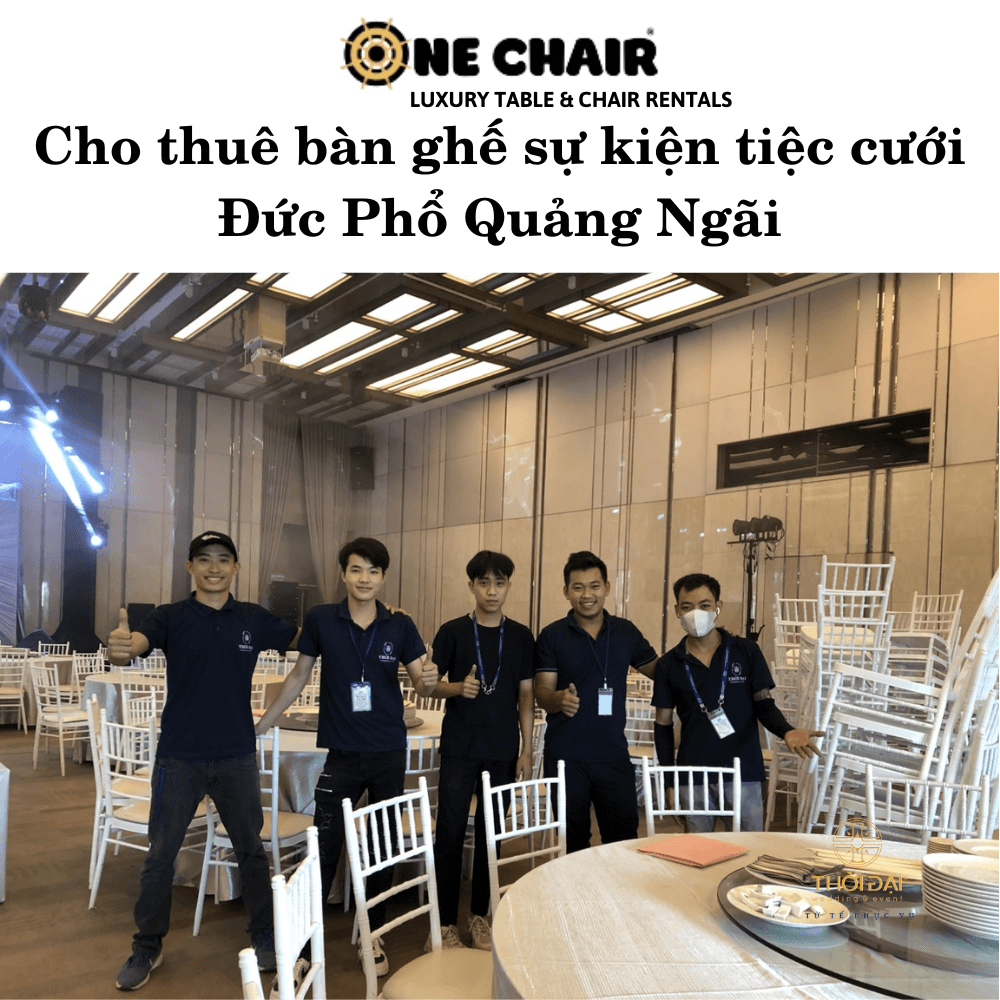 Cho thuê bàn ghế sự kiện tiệc cưới Đức Phổ Quảng Ngãi