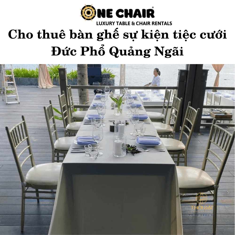 Cho thuê bàn ghế sự kiện tiệc cưới Đức Phổ Quảng Ngãi