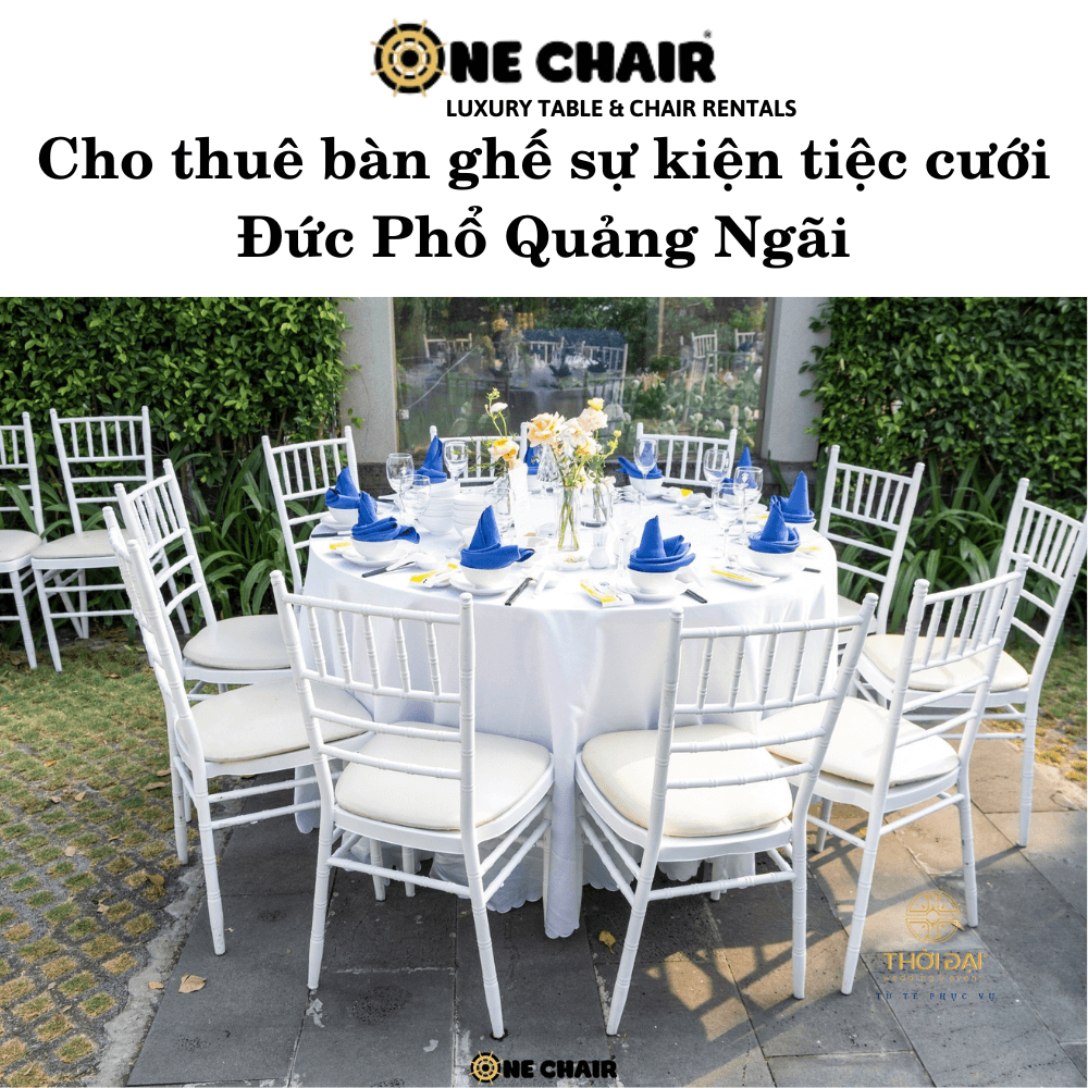 Cho thuê bàn ghế sự kiện tiệc cưới Đức Phổ Quảng Ngãi