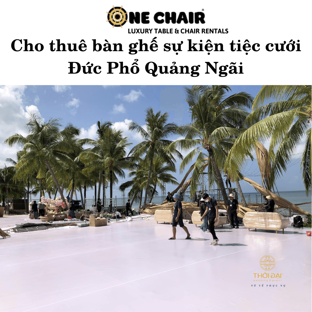Cho thuê bàn ghế sự kiện tiệc cưới Đức Phổ Quảng Ngãi