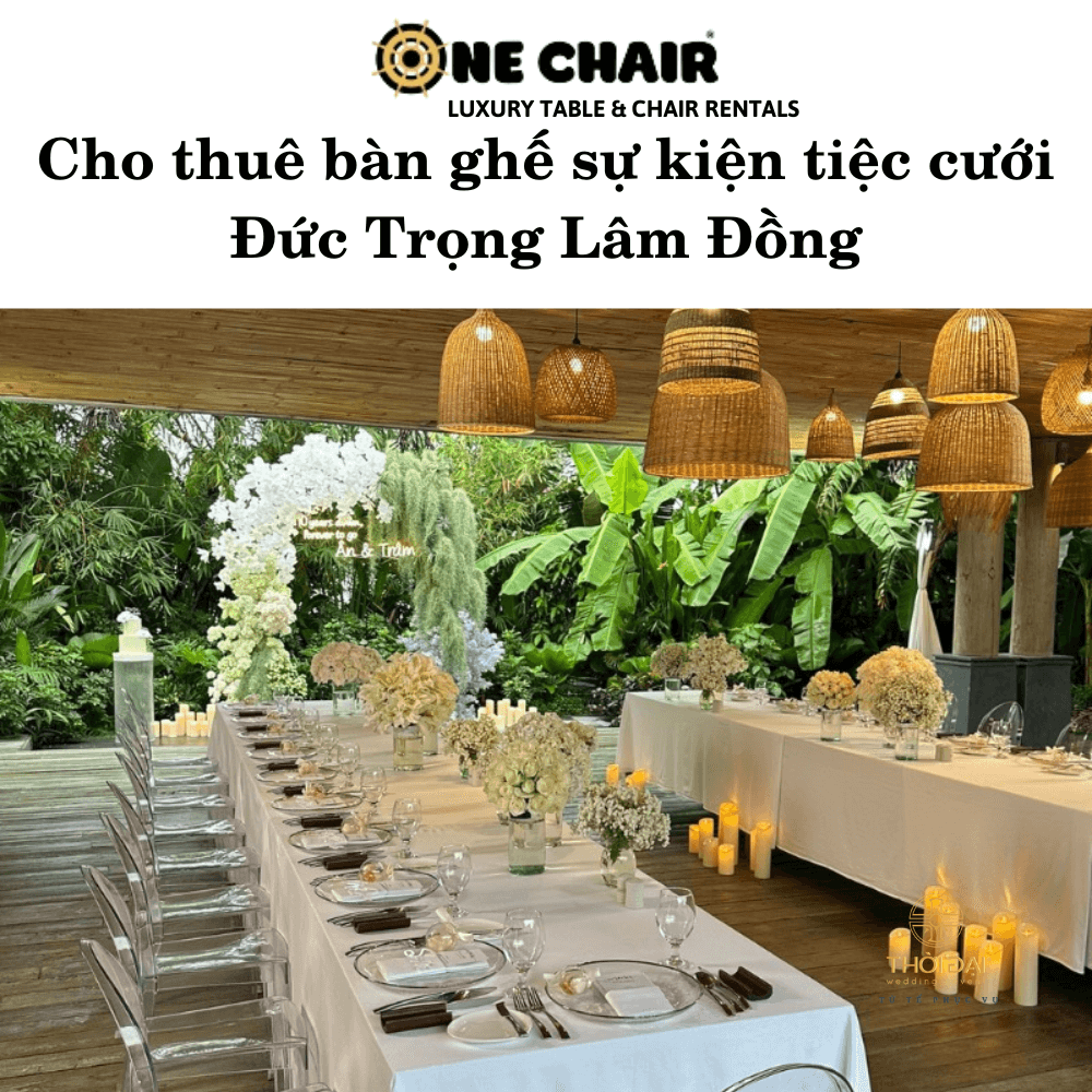 Cho thuê bàn ghế sự kiện tiệc cưới Đức Trọng Lâm Đồng