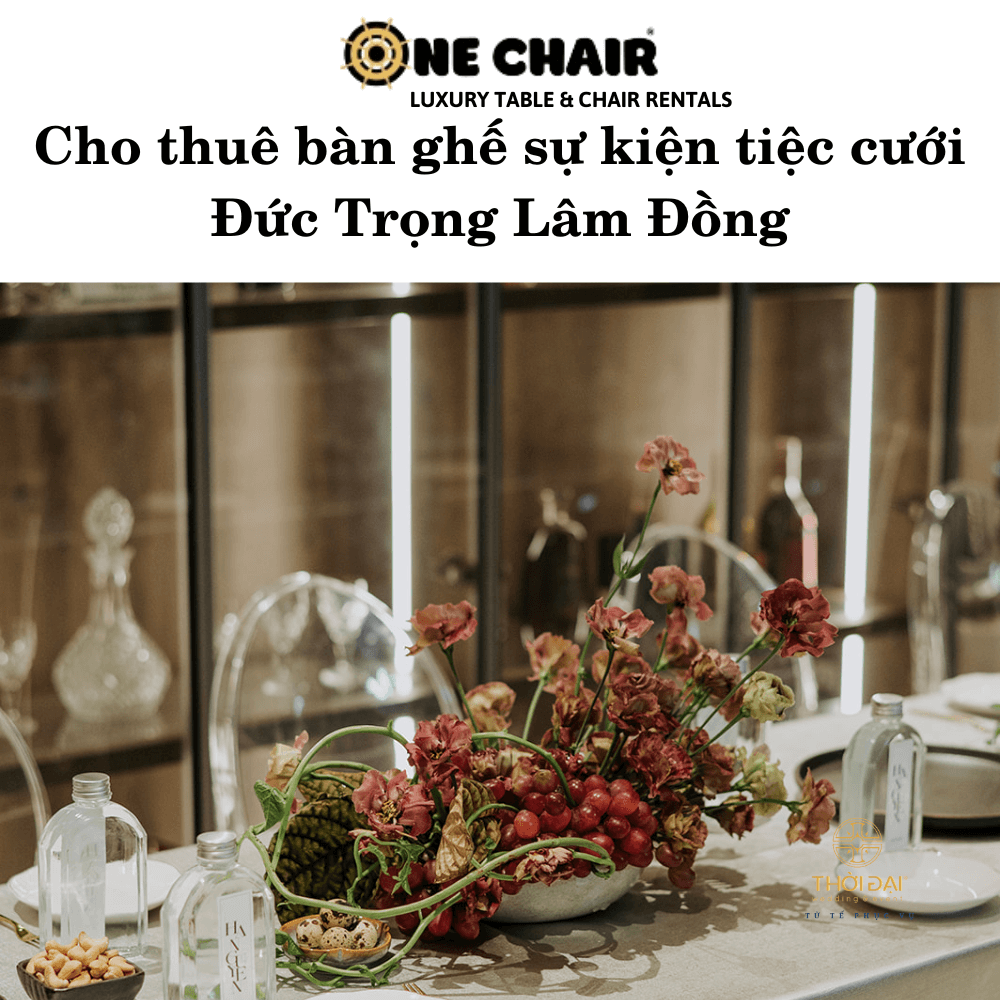 Cho thuê bàn ghế sự kiện tiệc cưới Đức Trọng Lâm Đồng