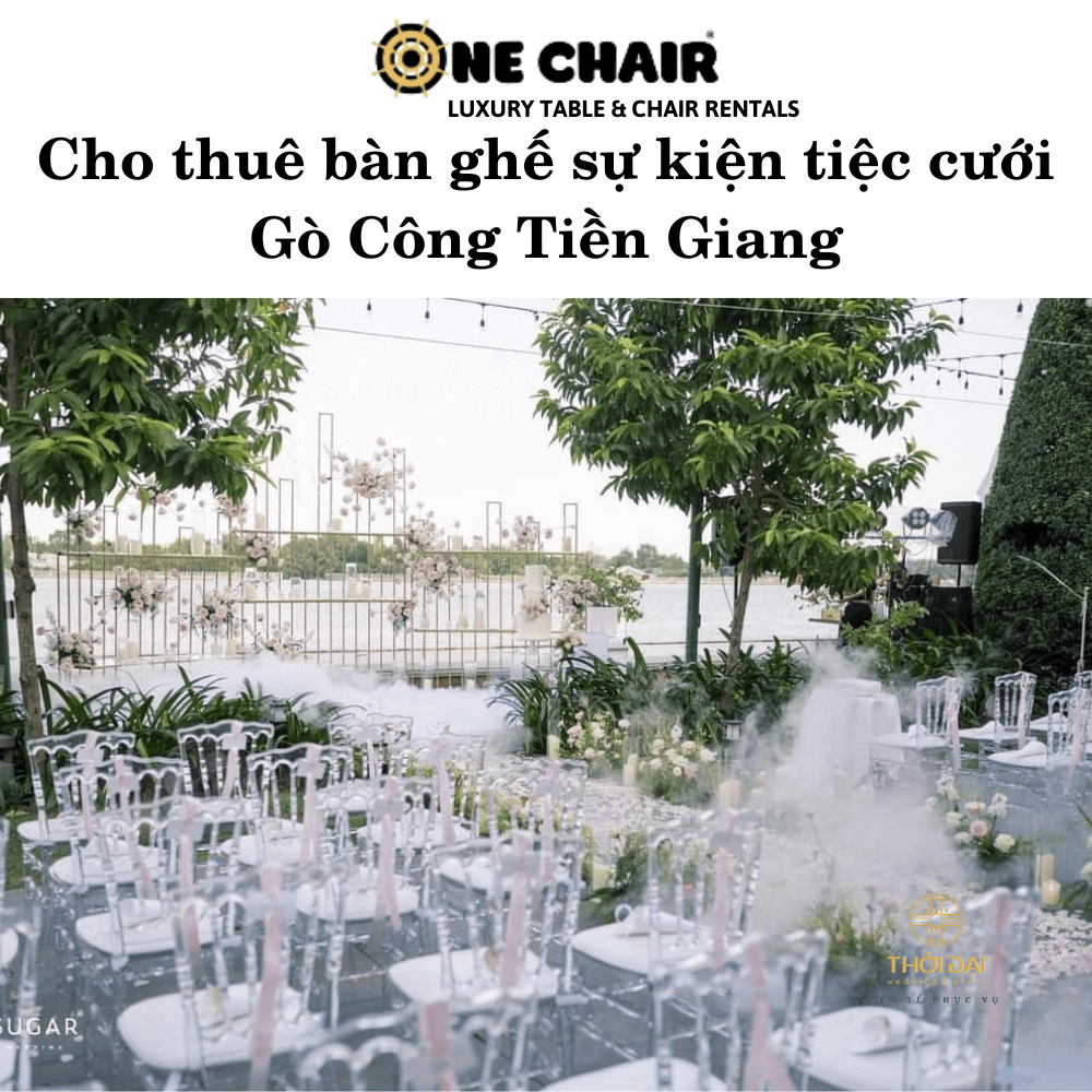 Cho thuê bàn ghế sự kiện tiệc cưới Gò Công Tiền Giang