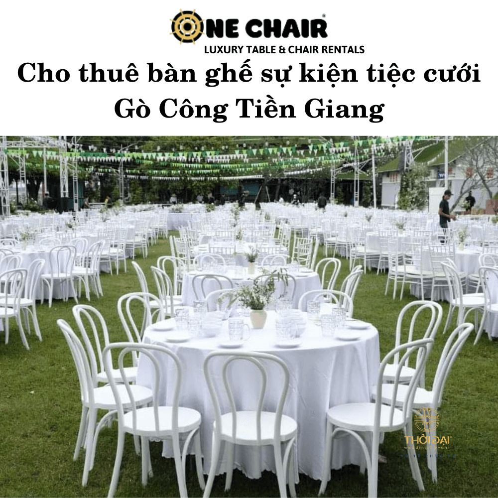 Cho thuê bàn ghế sự kiện tiệc cưới Gò Công Tiền Giang
