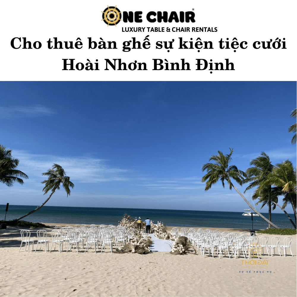 Cho thuê bàn ghế sự kiện tiệc cưới Hoài Nhơn Bình Định