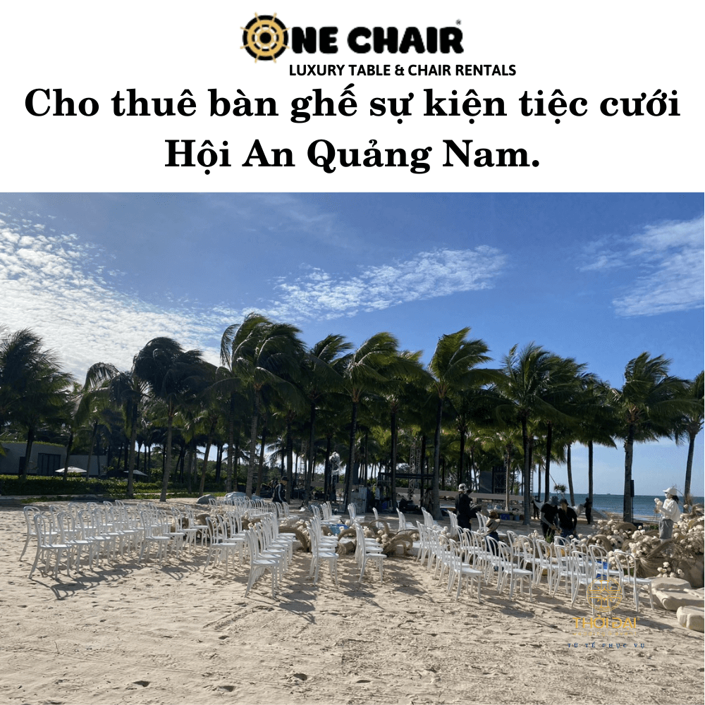Cho thuê bàn ghế sự kiện tiệc cưới Hội An Quảng Nam.