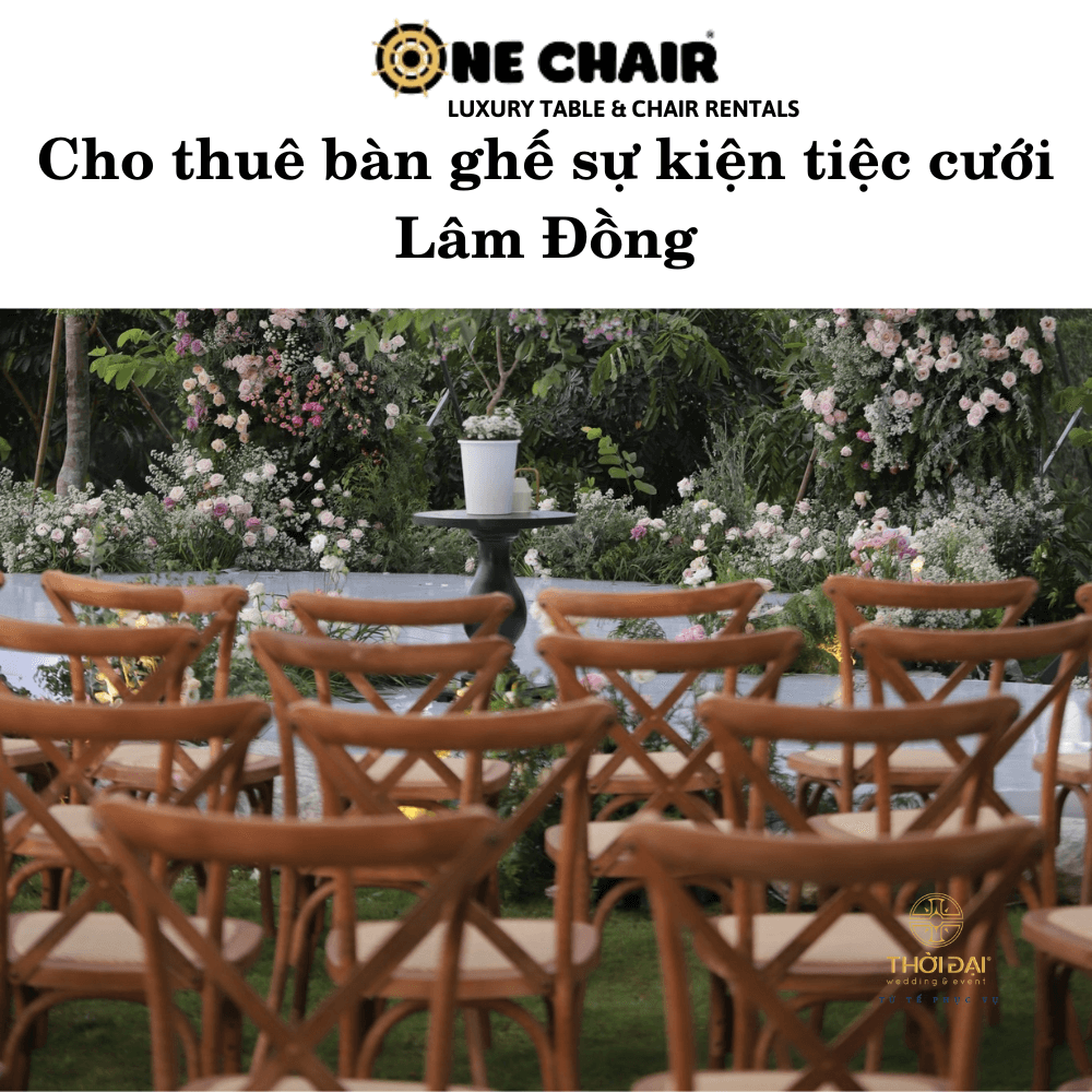 Cho thuê bàn ghế sự kiện tiệc cưới Lâm Đồng