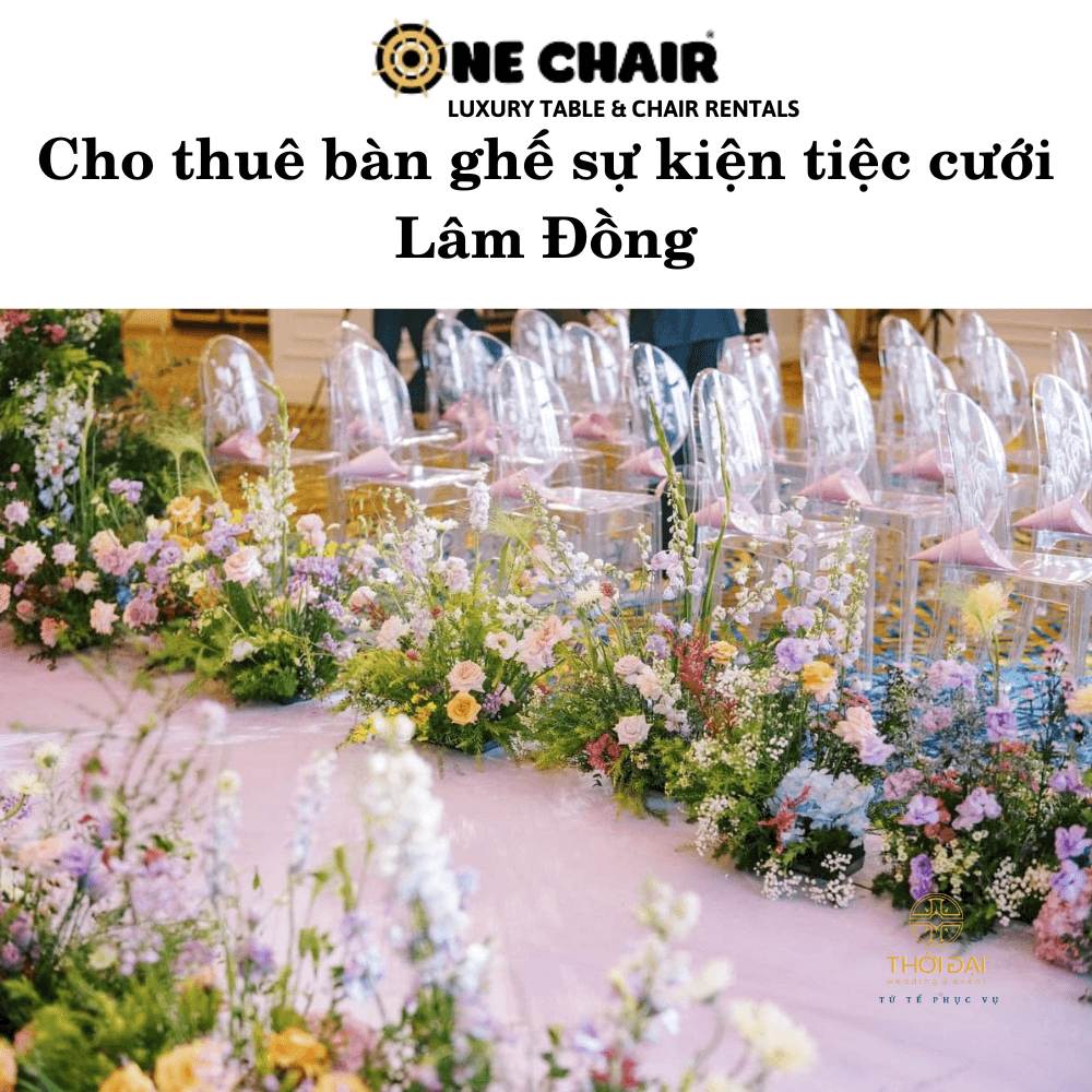 Cho thuê bàn ghế sự kiện tiệc cưới Lâm Đồng
