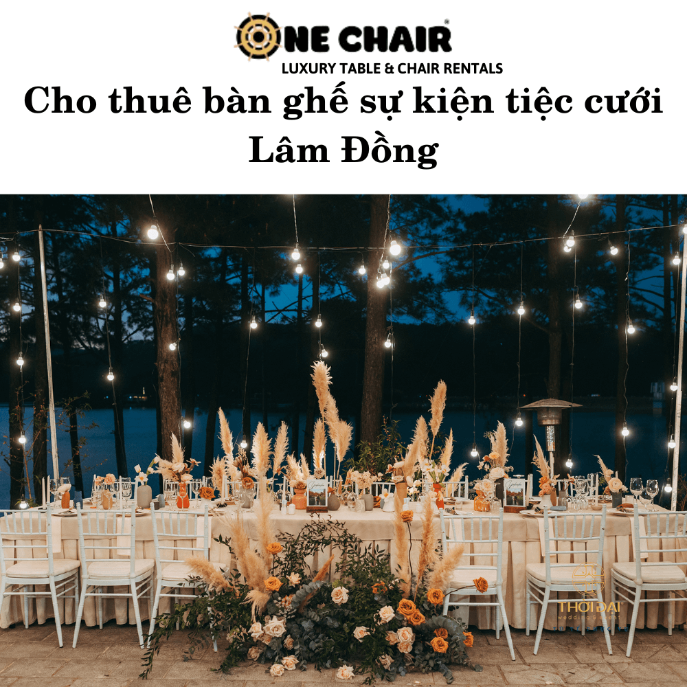 Cho thuê bàn ghế sự kiện tiệc cưới Lâm Đồng