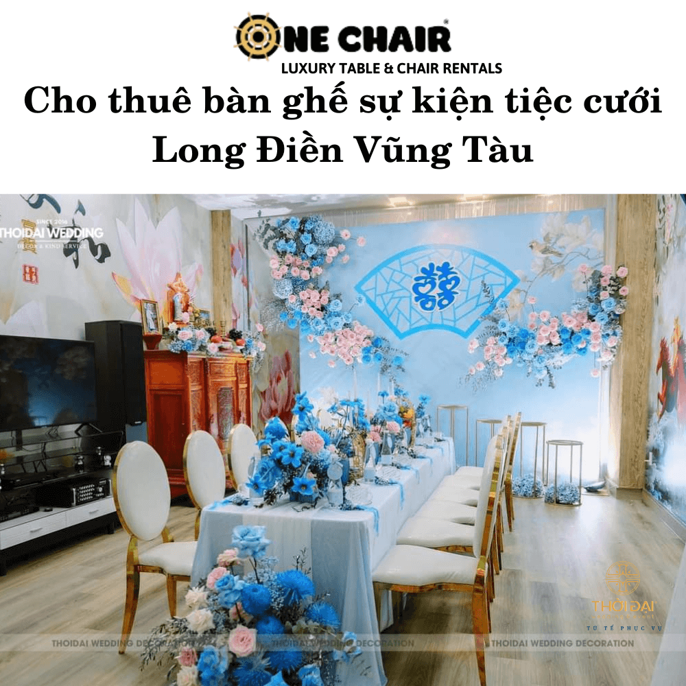 Cho thuê bàn ghế sự kiện tiệc cưới Long Điền Vũng Tàu