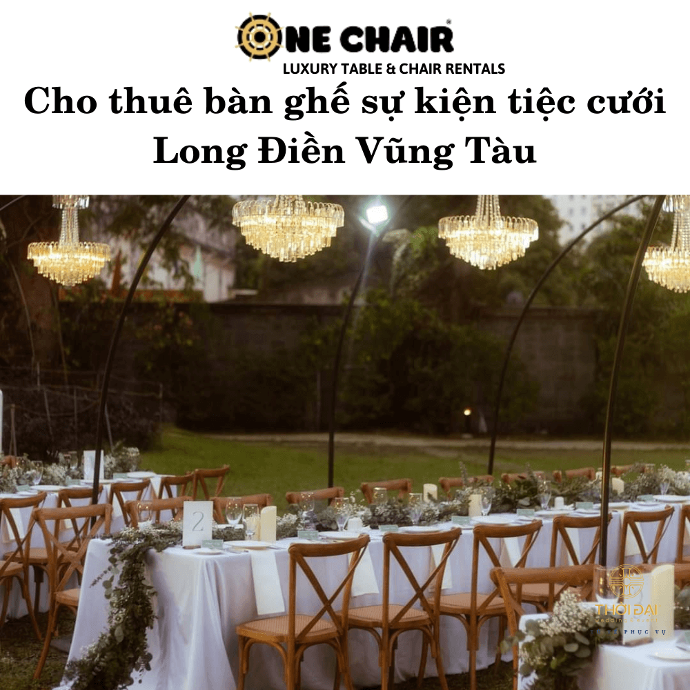 Cho thuê bàn ghế sự kiện tiệc cưới Long Điền Vũng Tàu