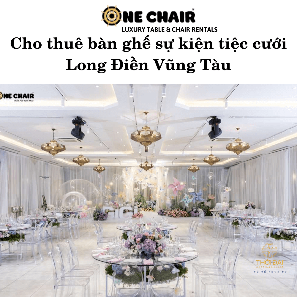 Cho thuê bàn ghế sự kiện tiệc cưới Long Điền Vũng Tàu