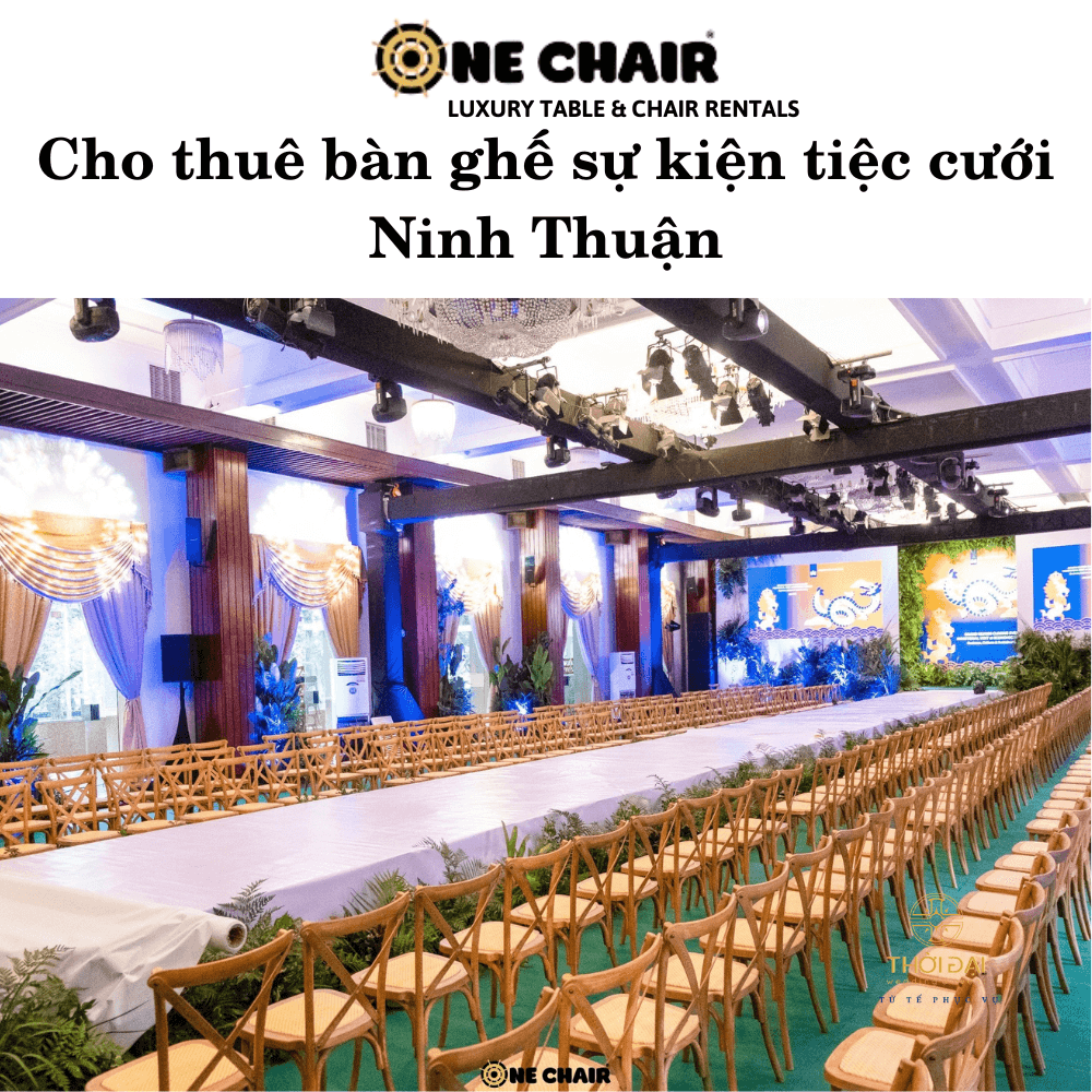 Cho thuê bàn ghế sự kiện tiệc cưới Ninh Thuận