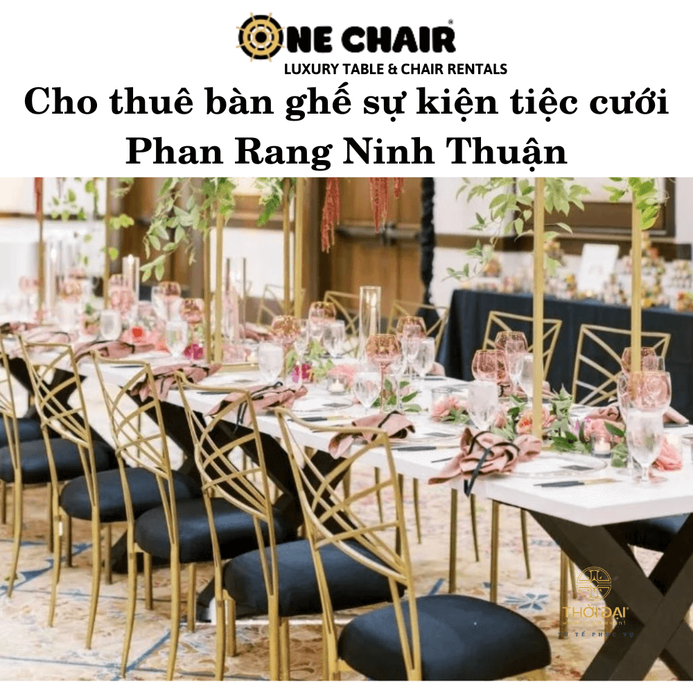 Cho thuê bàn ghế sự kiện tiệc cưới Phan Rang Ninh Thuận
