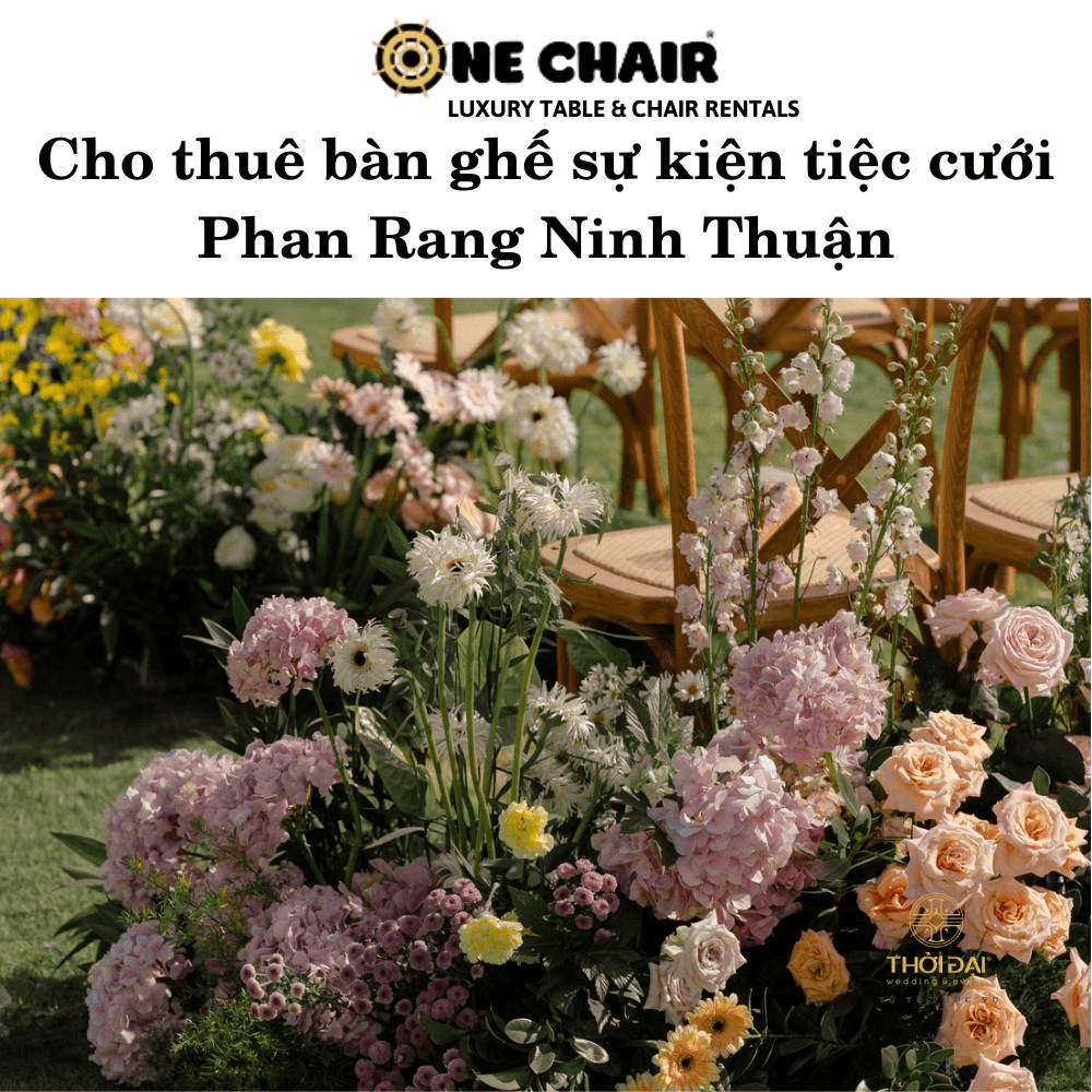 Cho thuê bàn ghế sự kiện tiệc cưới Phan Rang Ninh Thuận