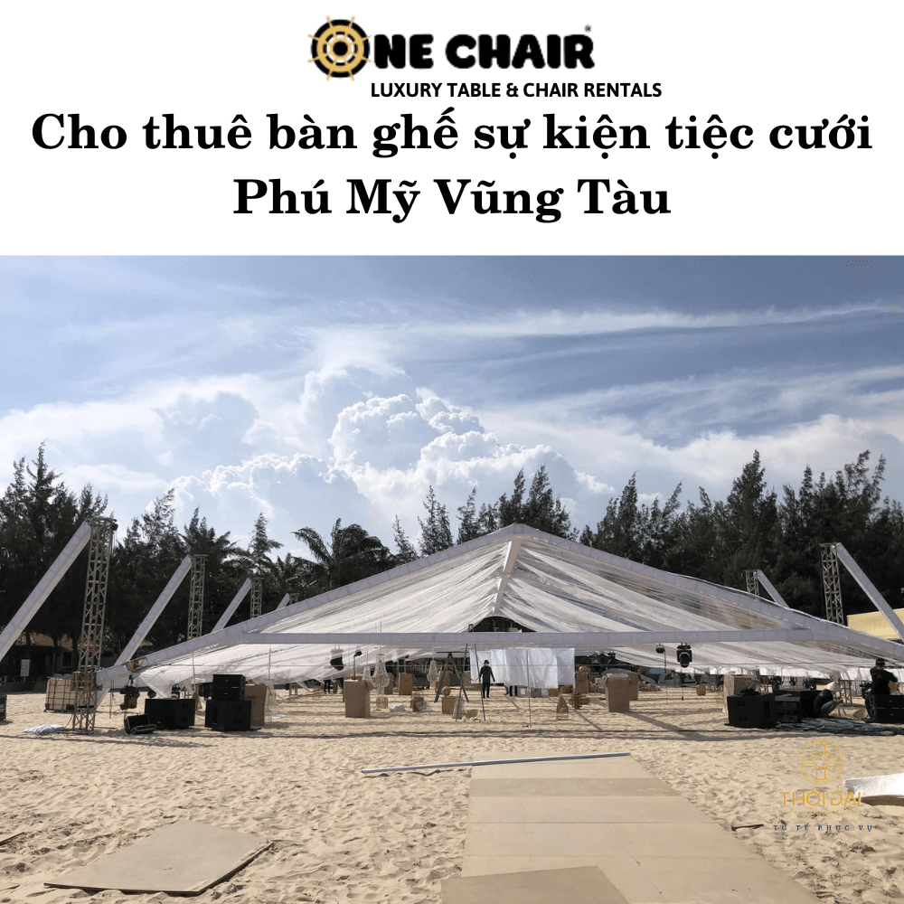 Cho thuê bàn ghế sự kiện tiệc cưới Phú Mỹ Vũng Tàu