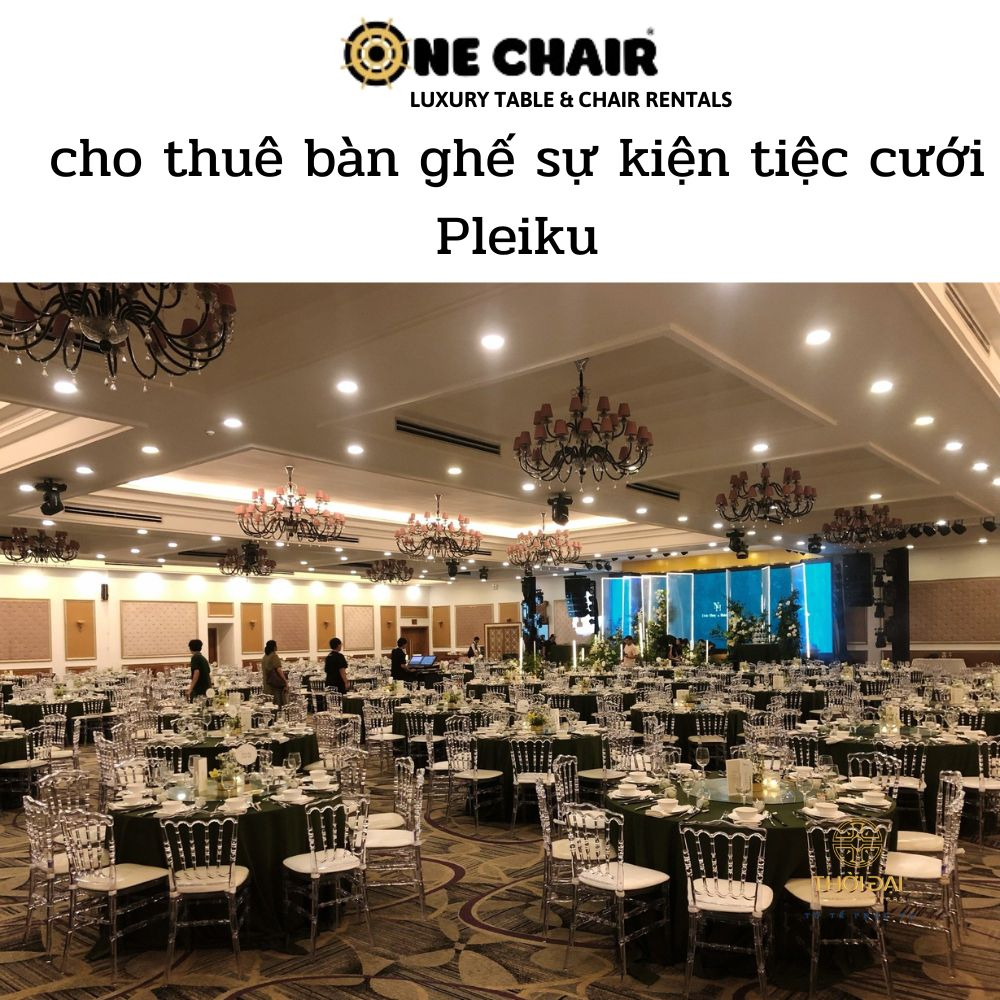 cho thuê bàn ghế sự kiện tiệc cưới Pleiku
