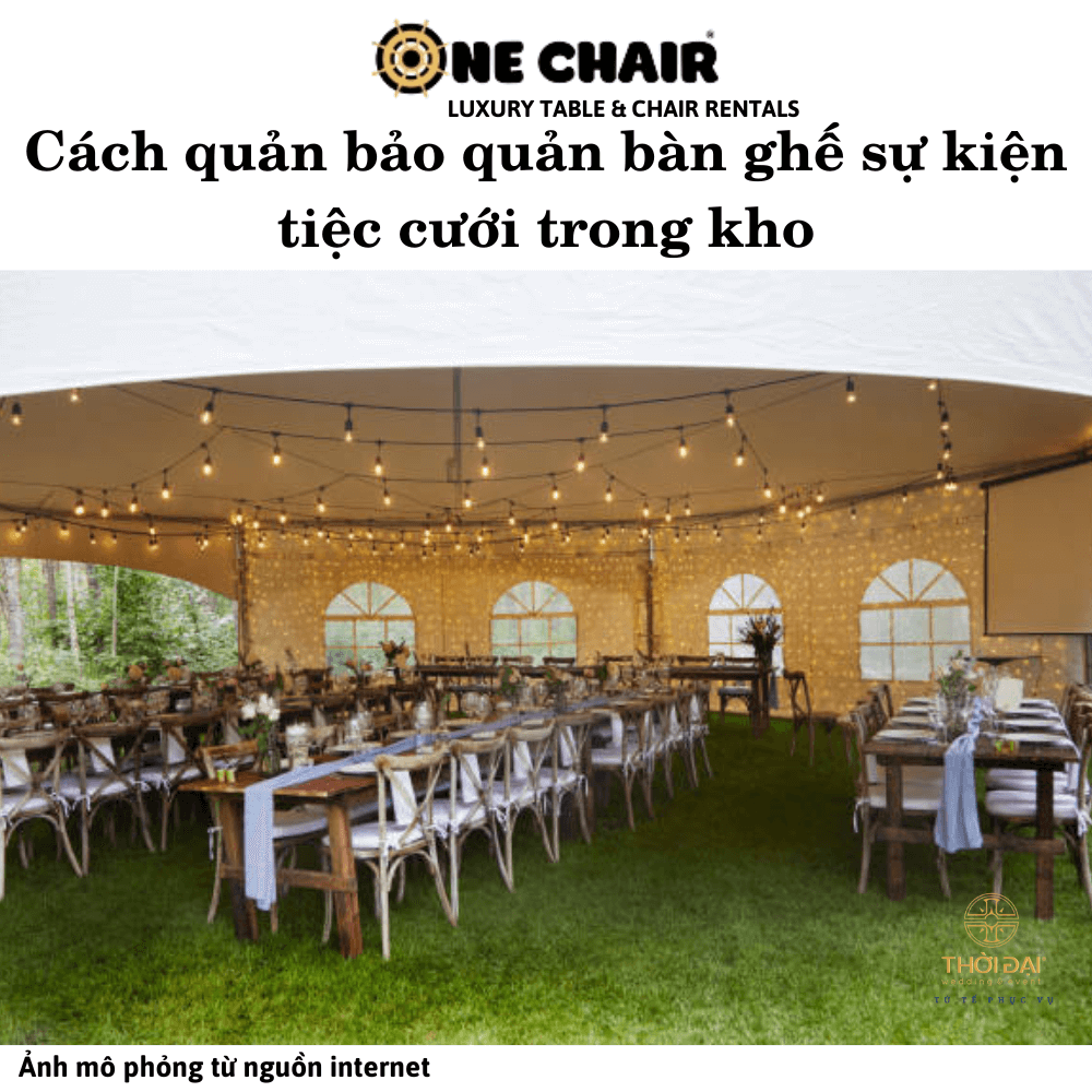Cách quản bảo quản bàn ghế sự kiện tiệc cưới trong kho