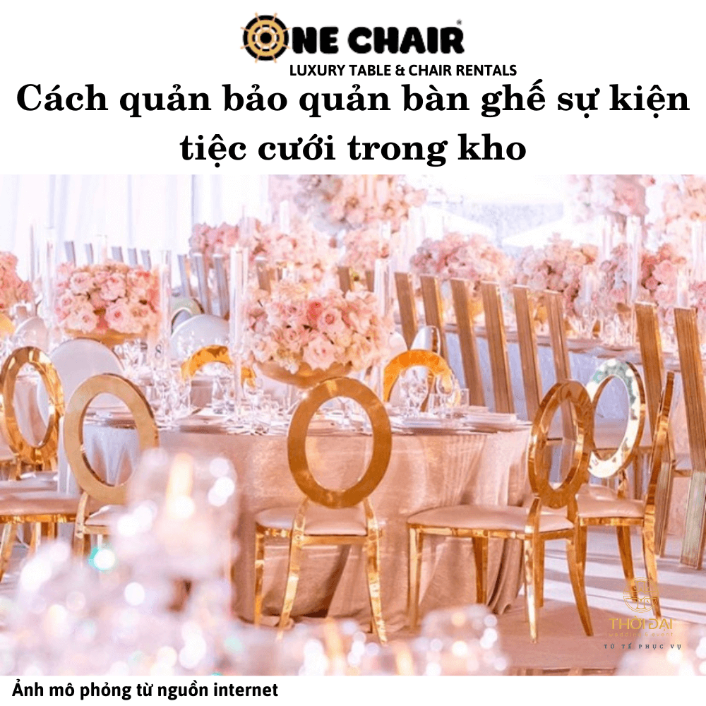 Cách quản bảo quản bàn ghế sự kiện tiệc cưới trong kho
