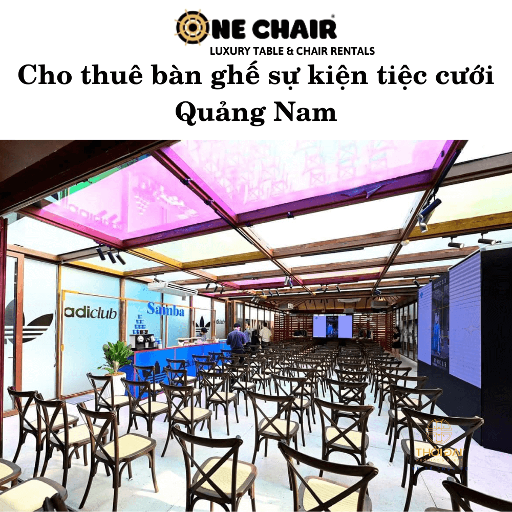 Cho thuê bàn ghế sự kiện tiệc cưới Quảng Nam