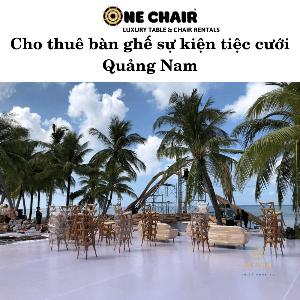 Cho thuê bàn ghế sự kiện tiệc cưới Quảng Nam
