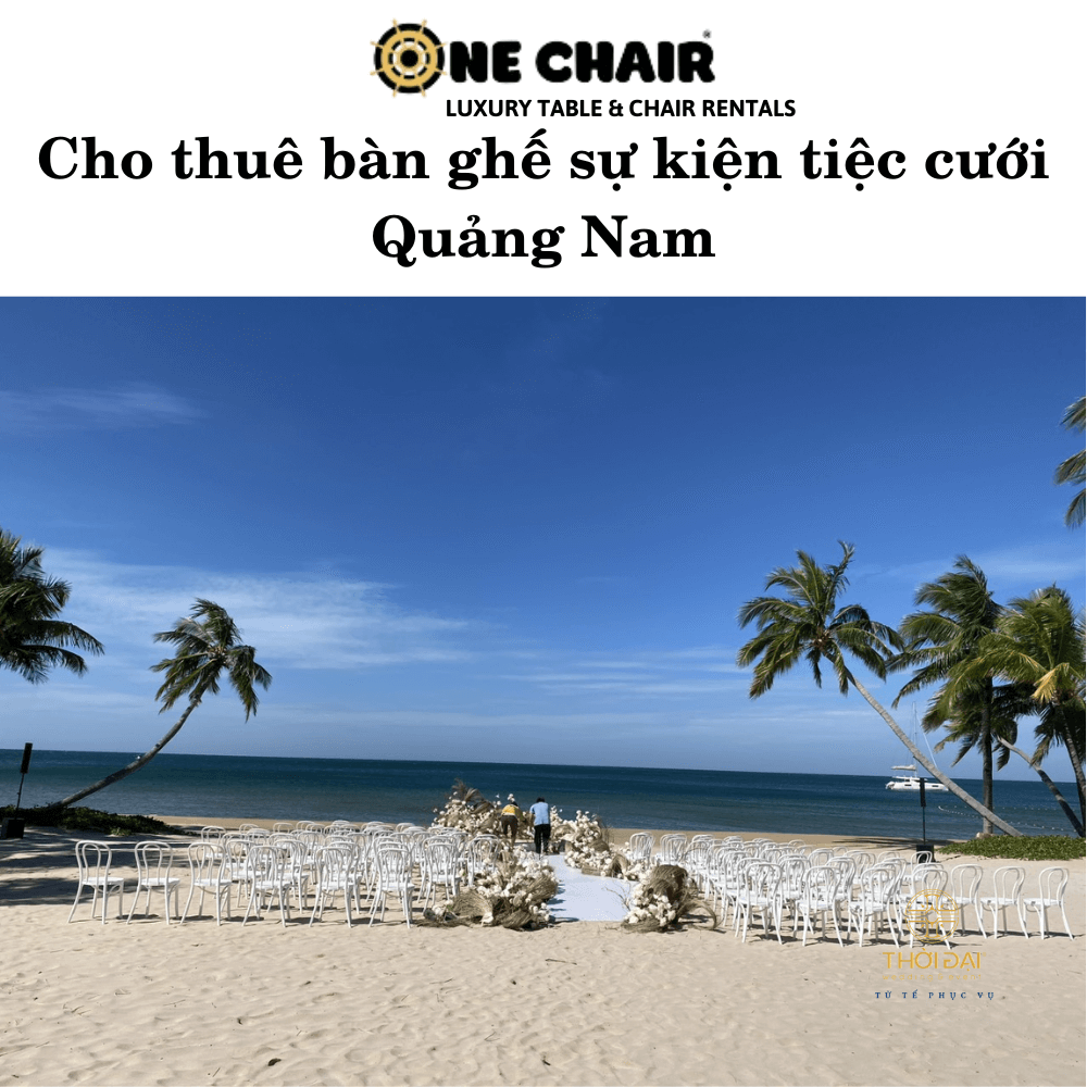 Cho thuê bàn ghế sự kiện tiệc cưới Quảng Nam