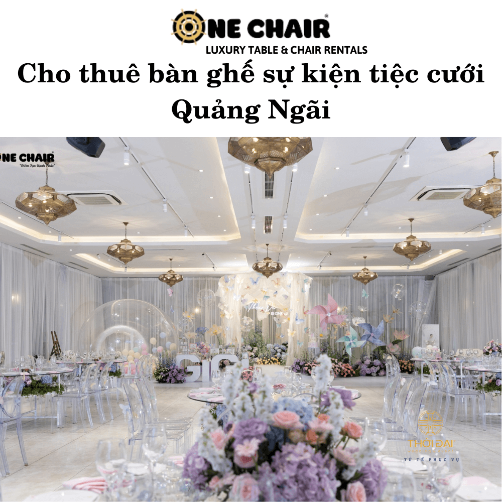 Cho thuê bàn ghế sự kiện tiệc cưới Quảng Ngãi