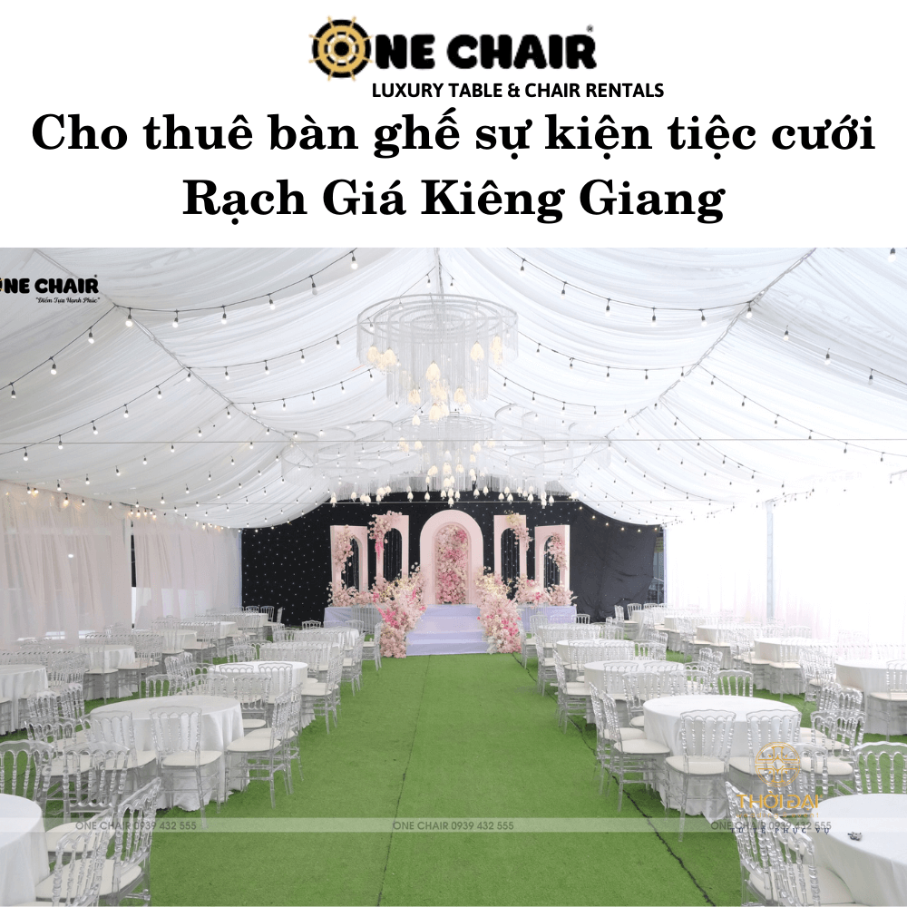 Cho thuê bàn ghế sự kiện tiệc cưới Rạch Giá Kiên Giang