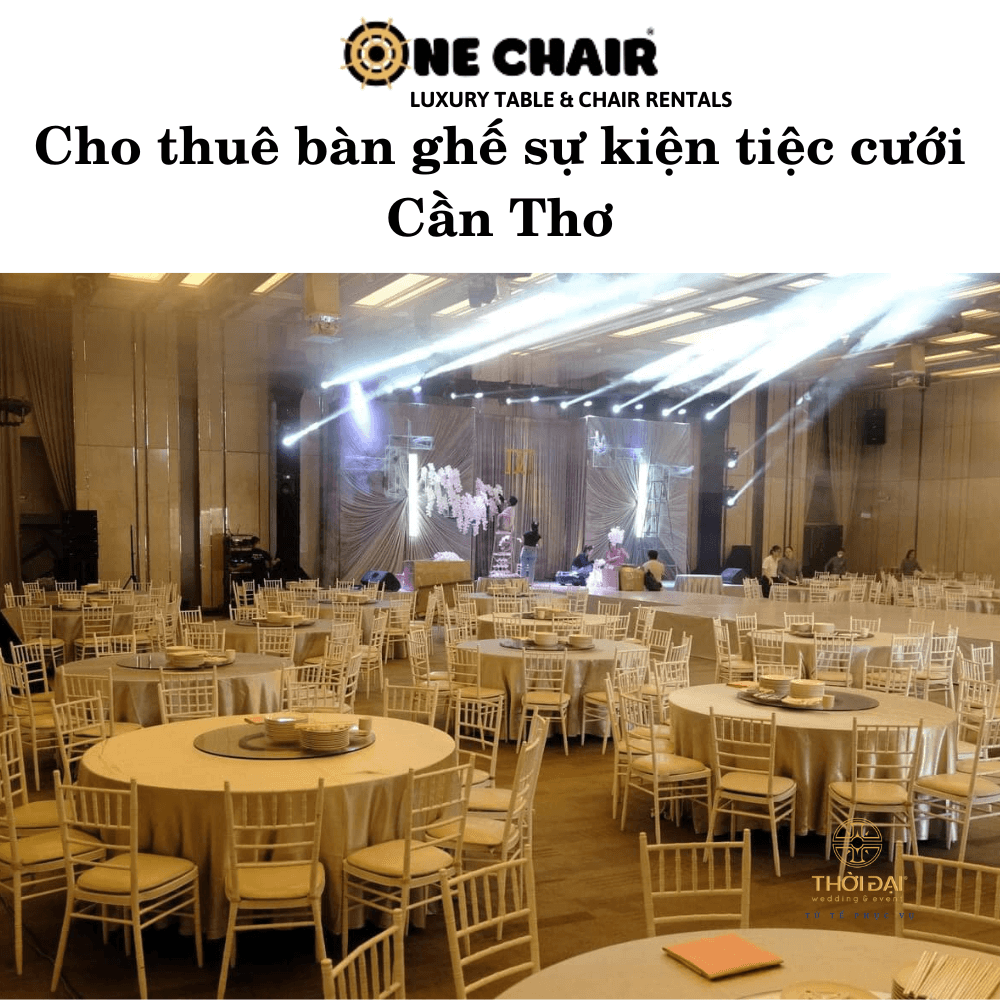 Cho thuê bàn ghế sự kiện tiệc cưới Cần Thơ