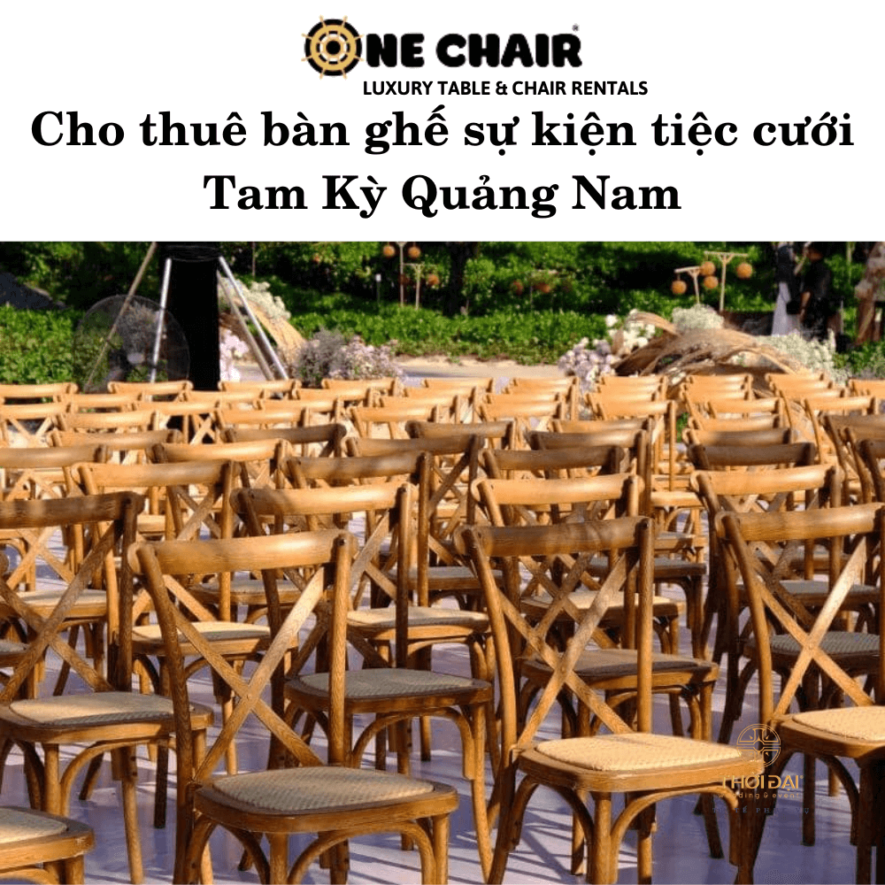 Cho thuê bàn ghế sự kiện tiệc cưới Tam Kỳ Quảng Nam