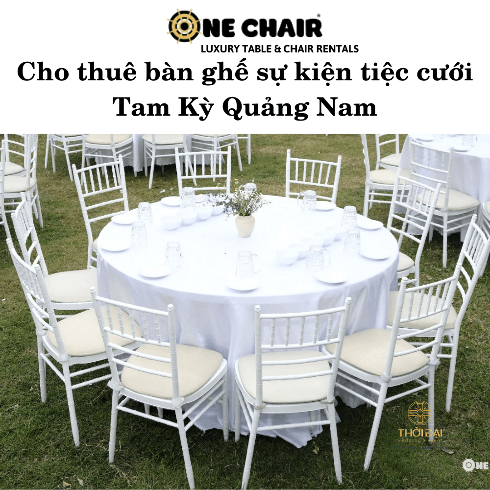Cho thuê bàn ghế sự kiện tiệc cưới Tam Kỳ Quảng Nam