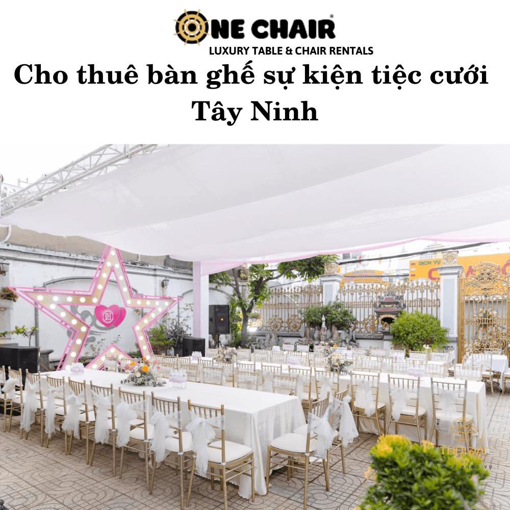 Cho thuê bàn ghế sự kiện tiệc cưới Tây Ninh