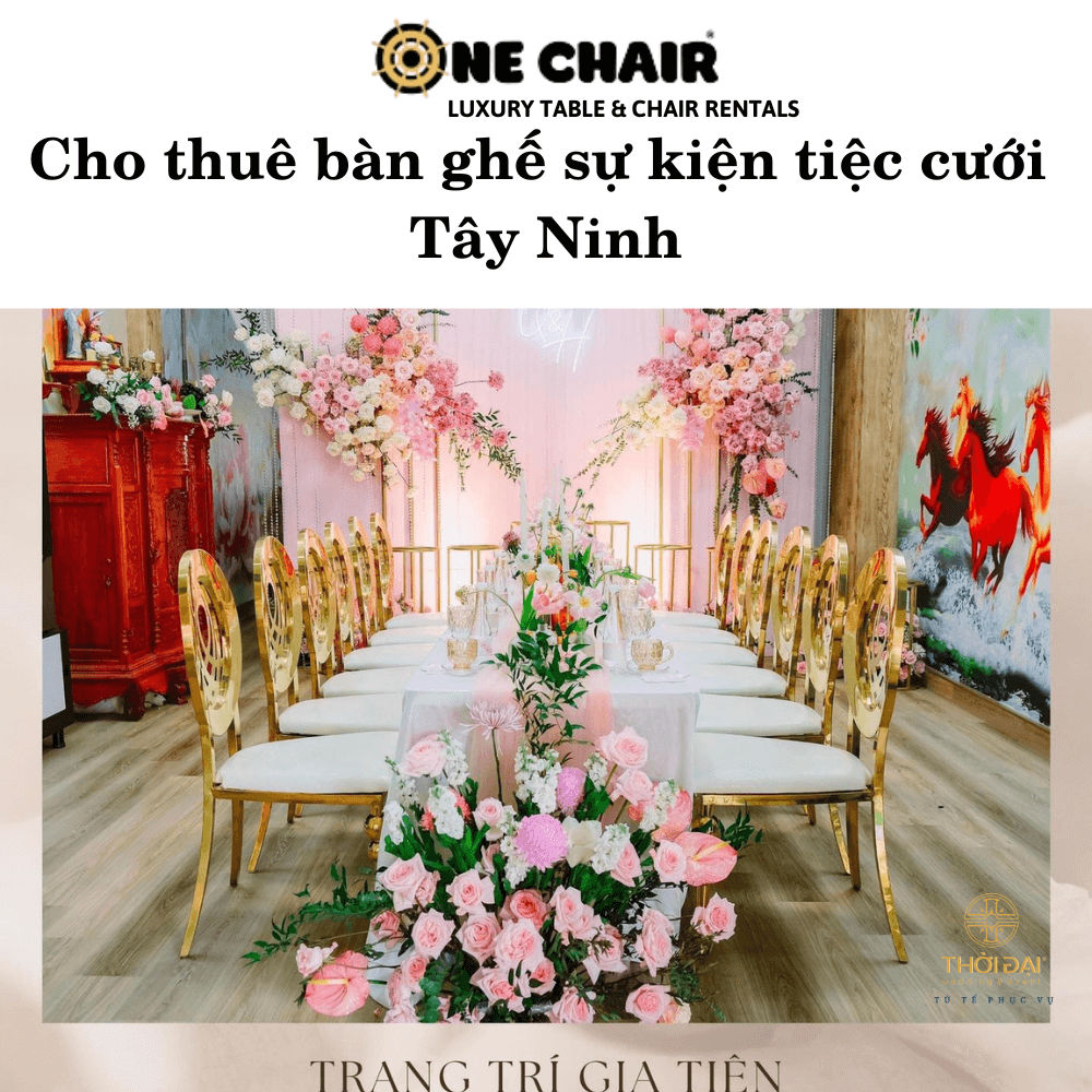 Cho thuê bàn ghế sự kiện tiệc cưới Tây Ninh