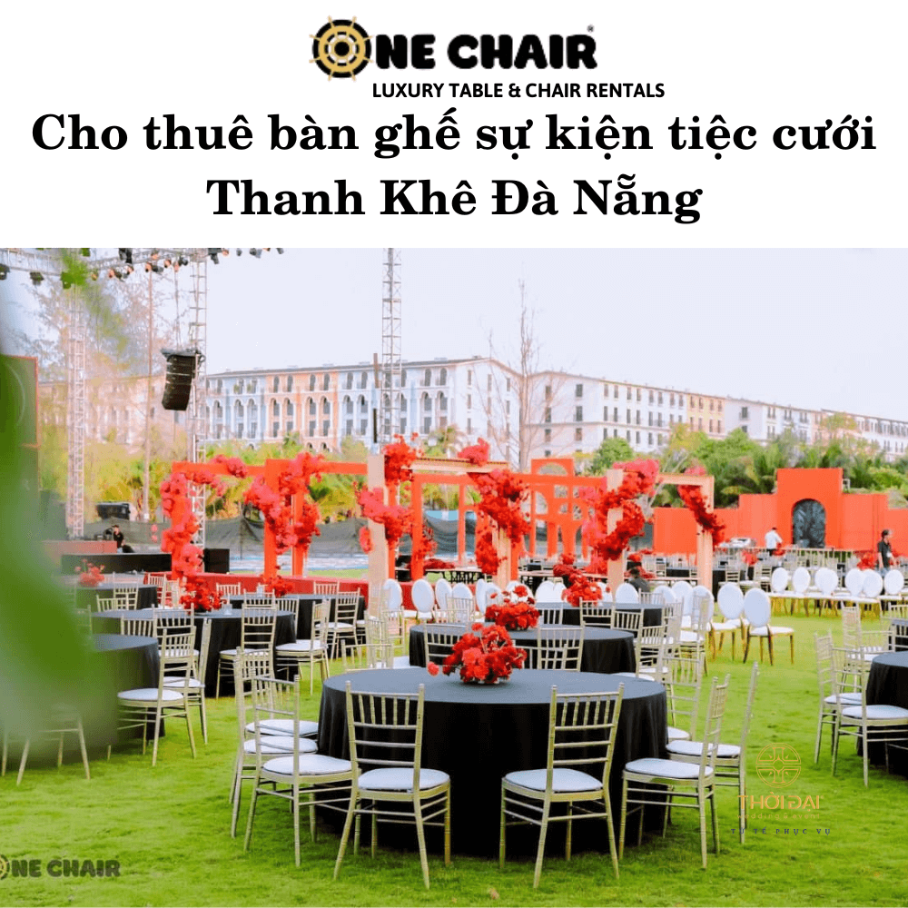 Cho thuê bàn ghế sự kiện tiệc cưới Thanh Khê Đà Nẵng