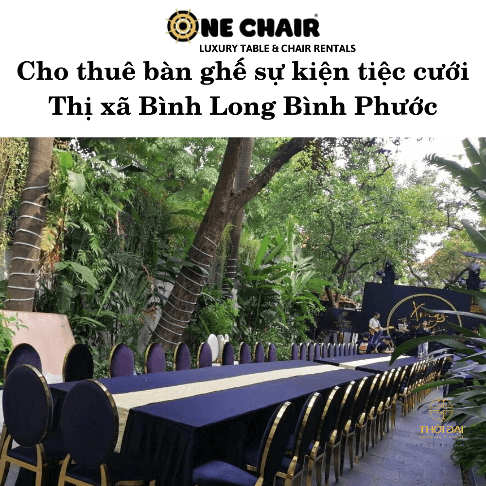 Cho thuê bàn ghế sự kiện tiệc cưới Thị xã Bình Long Bình Phước