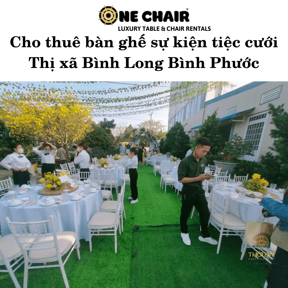 Cho thuê bàn ghế sự kiện tiệc cưới Thị xã Bình Long Bình Phước