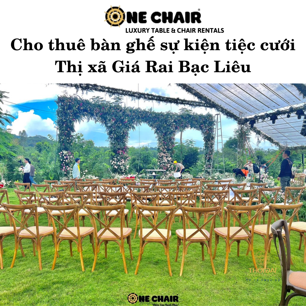 Cho thuê bàn ghế sự kiện tiệc cưới Thị xã Giá Rai Bạc Liêu