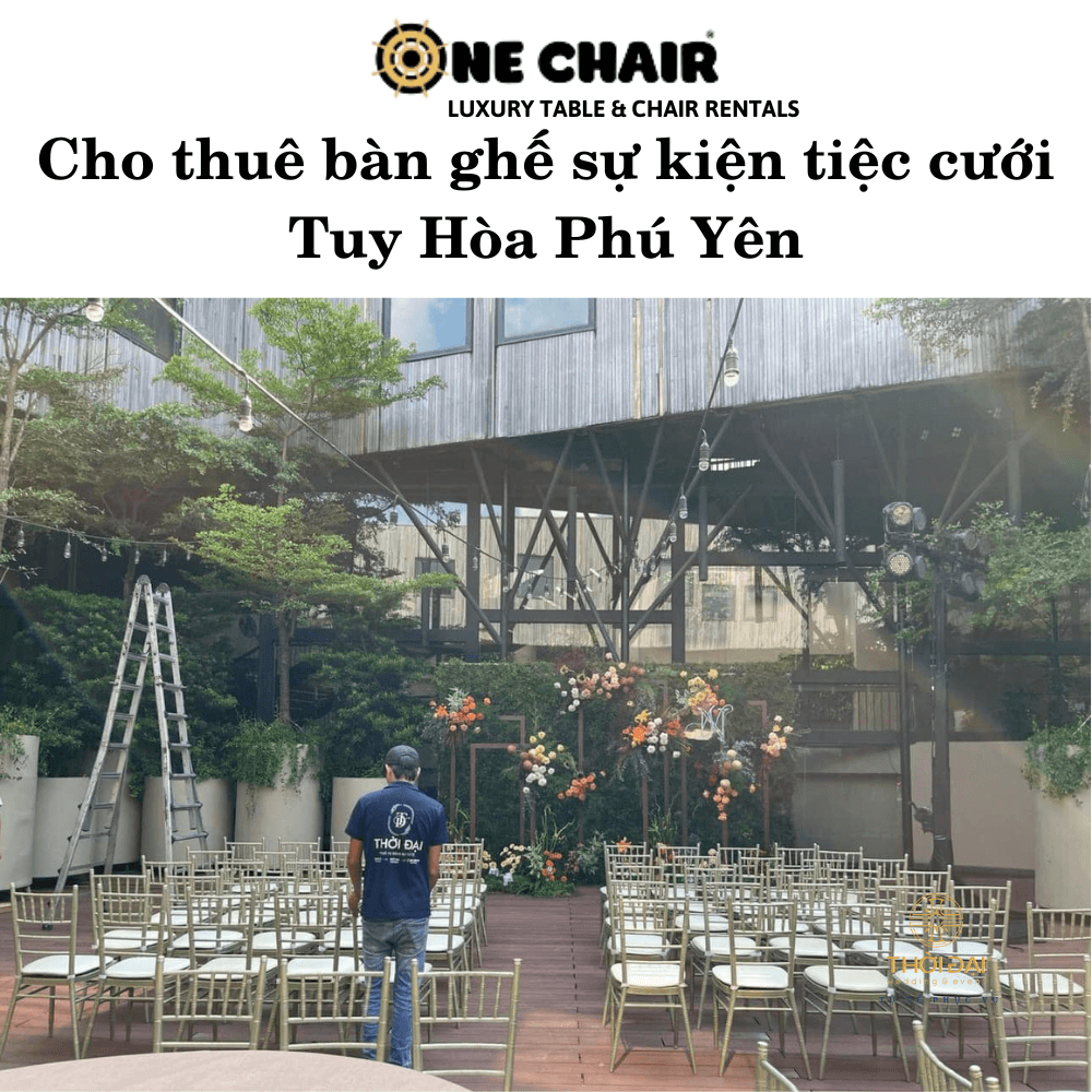 Cho thuê bàn ghế sự kiện tiệc cưới Tuy Hòa Phú Yên