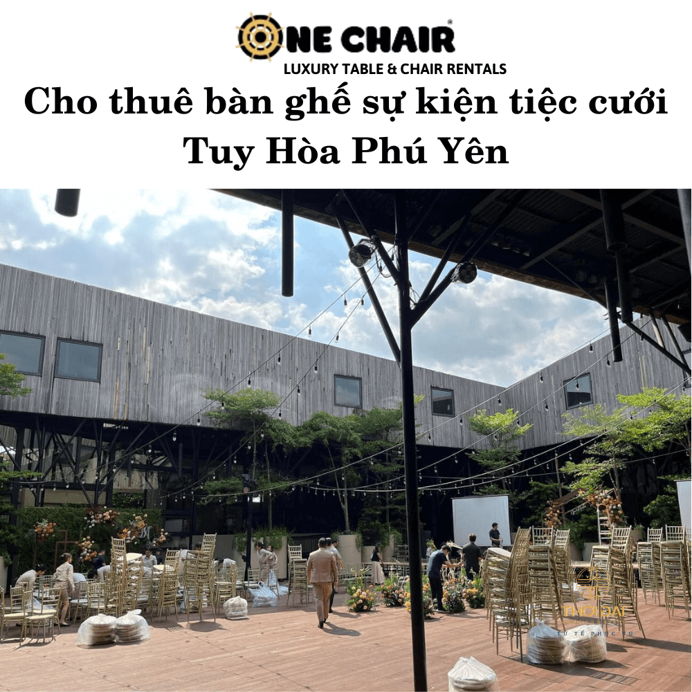 Cho thuê bàn ghế sự kiện tiệc cưới Tuy Hòa Phú Yên