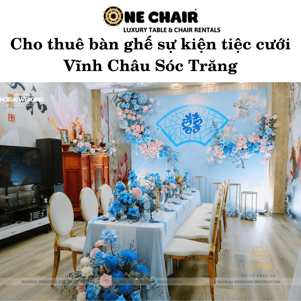 Cho thuê bàn ghế sự kiện tiệc cưới Vĩnh Châu Sóc Trăng