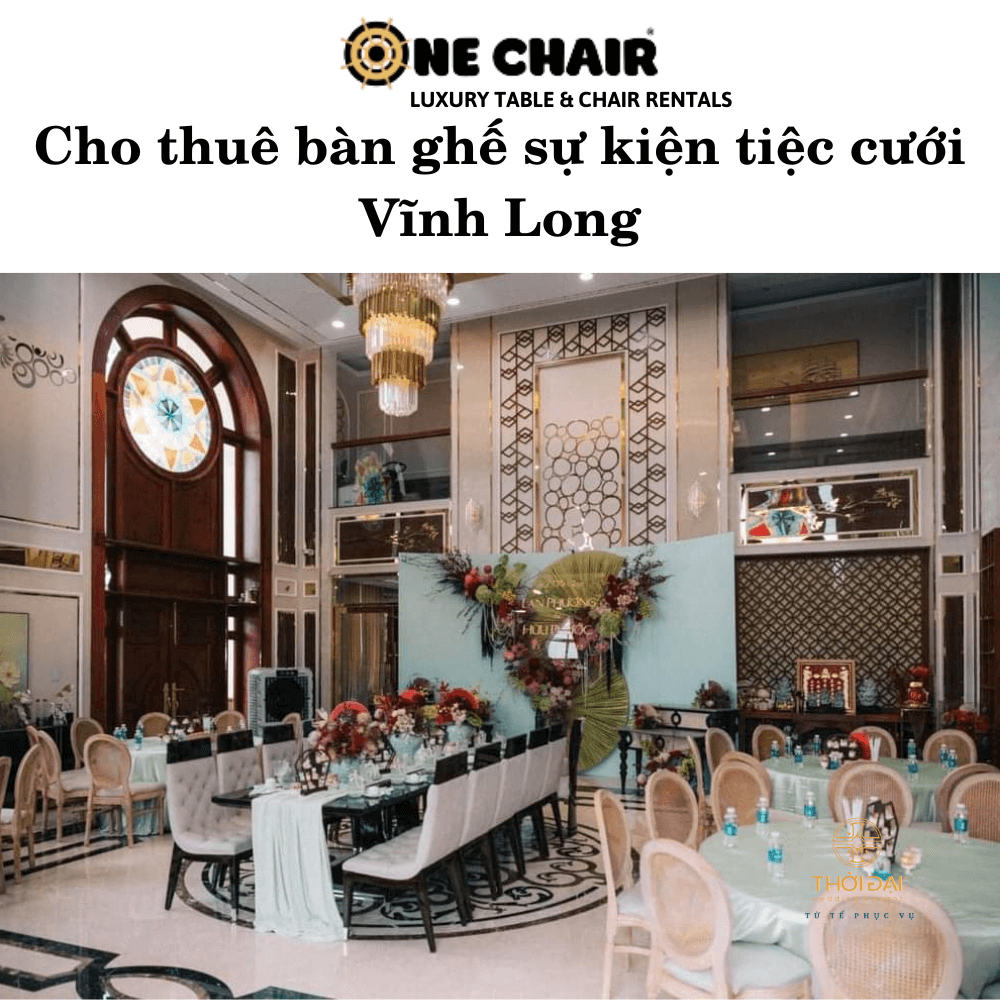 Cho thuê bàn ghế sự kiện tiệc cưới Vĩnh Long