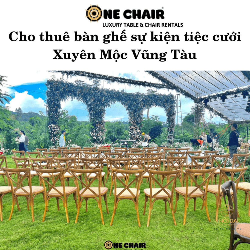 Cho thuê bàn ghế sự kiện tiệc cưới Xuyên Mộc Vũng Tàu