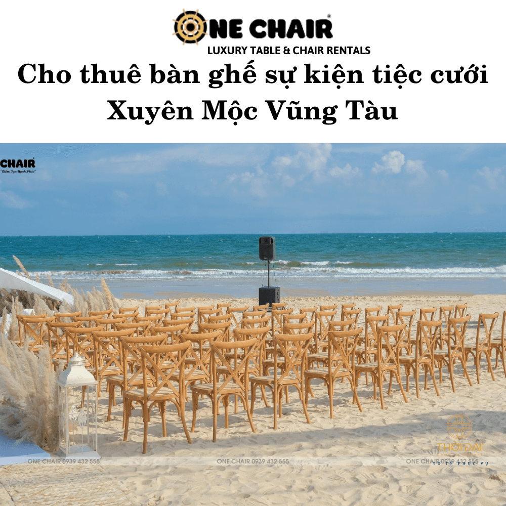 Cho thuê bàn ghế sự kiện tiệc cưới Xuyên Mộc Vũng Tàu