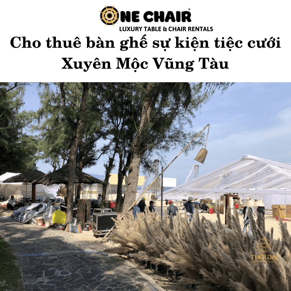 Cho thuê bàn ghế sự kiện tiệc cưới Xuyên Mộc Vũng Tàu