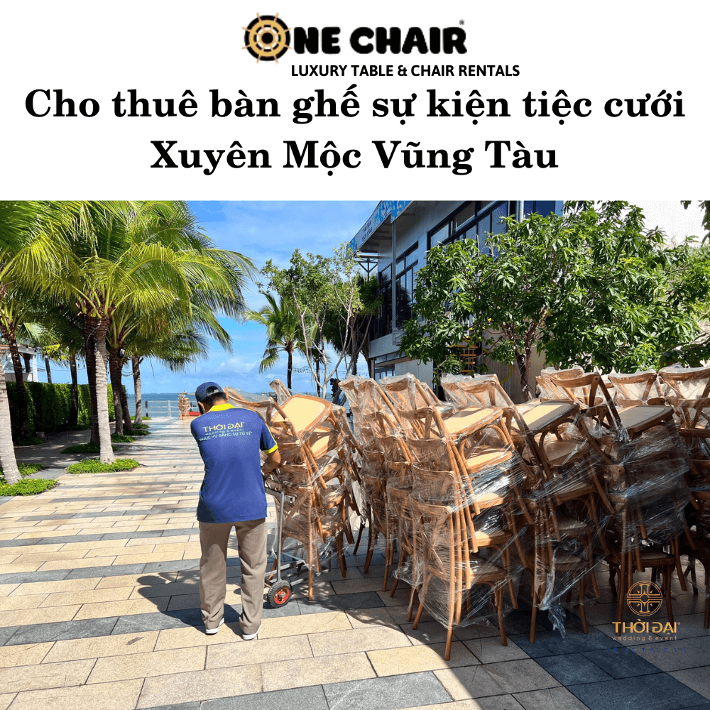 Cho thuê bàn ghế sự kiện tiệc cưới Xuyên Mộc Vũng Tàu