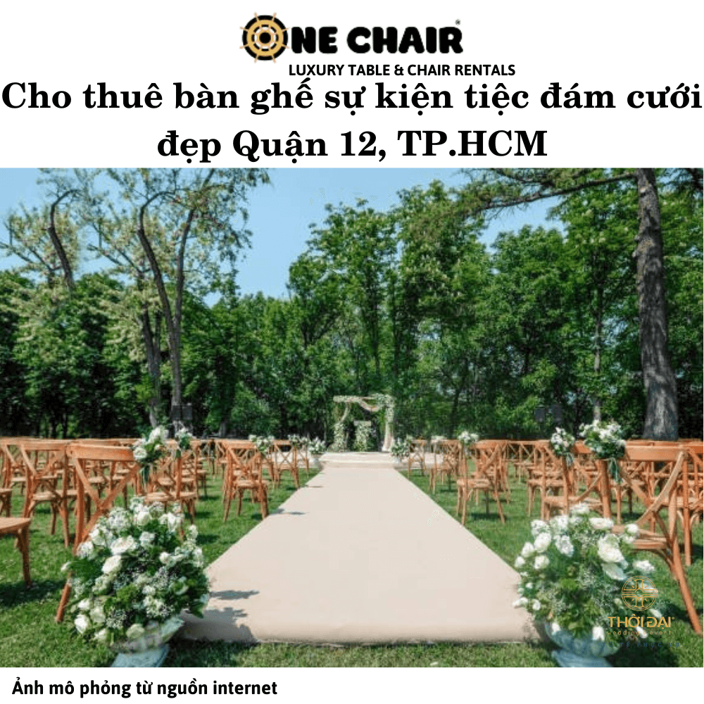 Cho thuê bàn ghế sự kiện tiệc đám cưới đẹp Quận 12, TP.HCM