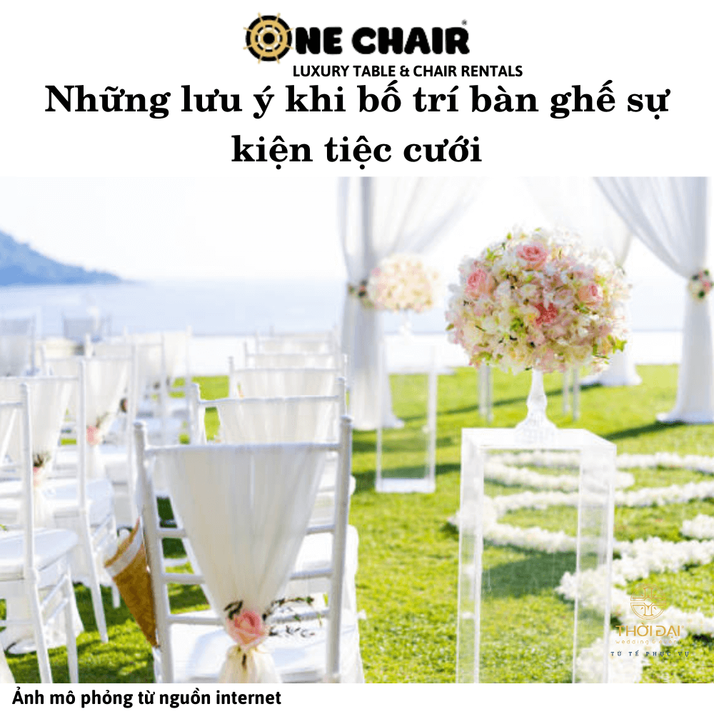 Những lưu ý khi bố trí bàn ghế sự kiện tiệc cưới