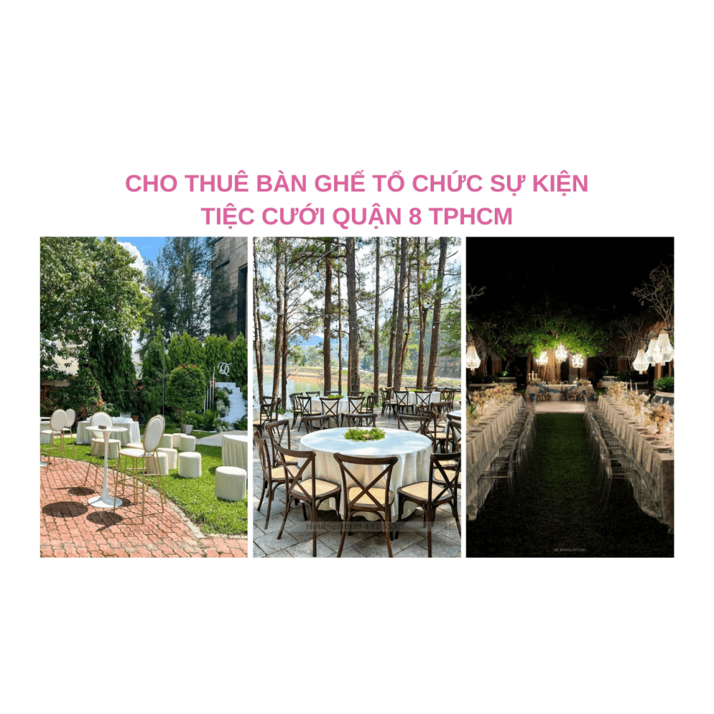 Cho Thuê Bàn Ghế Sự Kiện Cao Cấp Quận 8 TPHCM – ONE CHAIR