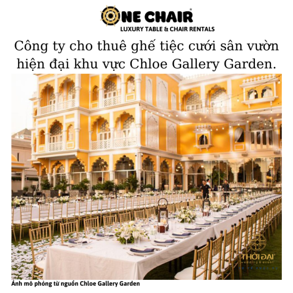 Công ty cho thuê ghế tiệc cưới sân vườn hiện đại khu vực Chloe Gallery Garden.